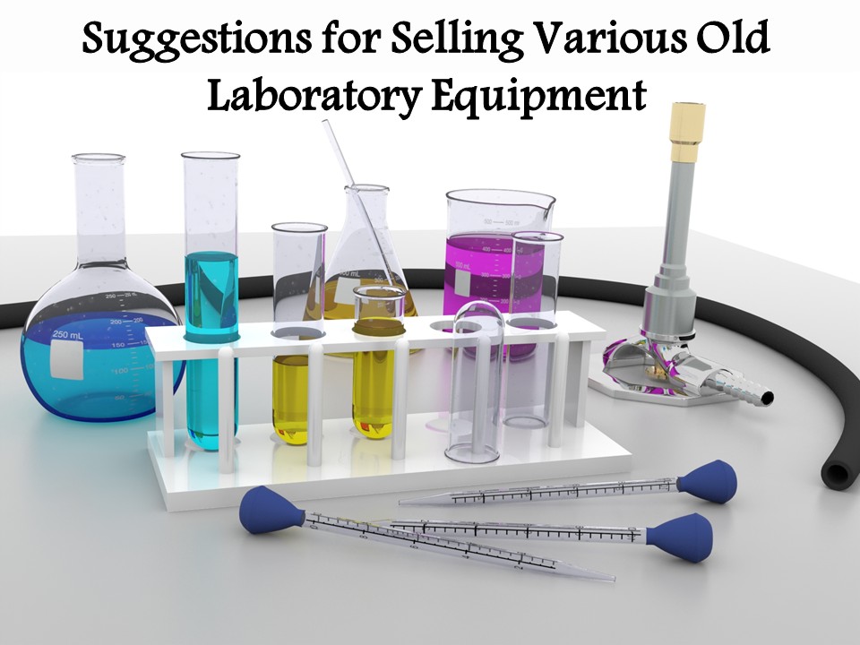 Suggestions for Selling Various Old Laboratory Equipment