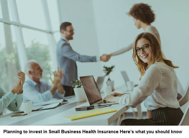 Planning to invest in Small Business Health Insurance