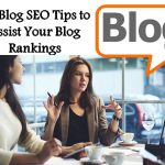 10 Blog SEO Tips to Assist Your Blog Rankings