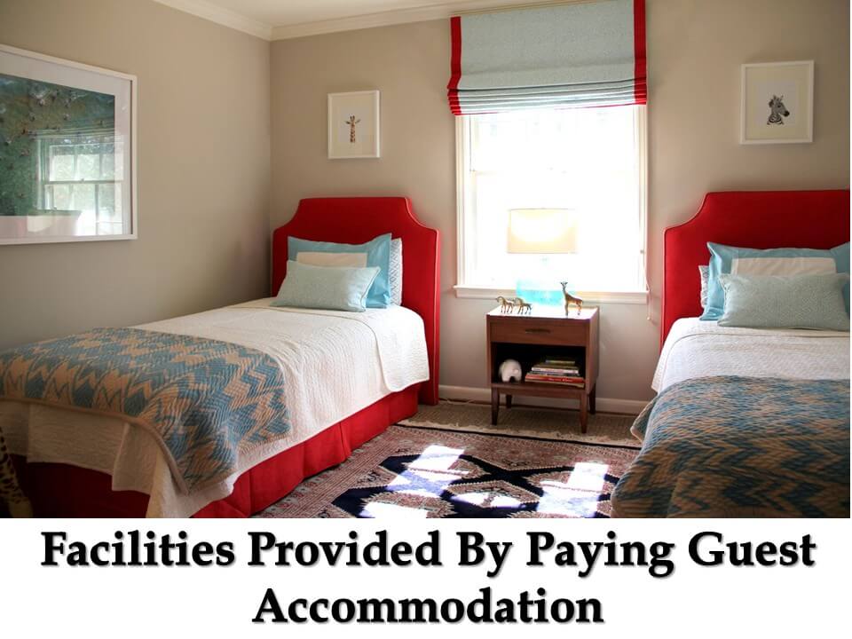 Facilities Provided By Paying Guest Accommodation
