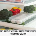 MAKING THE SPACES IN THE REFRIGERATOR IN HEALTHY WAYS