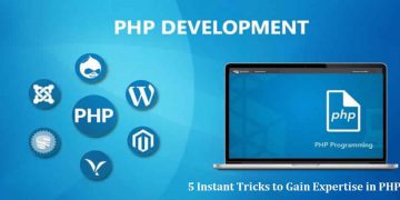 5 Instant Tricks to Gain Expertise in PHP Development