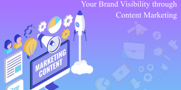 How You Can Increase Your Brand Visibility through Content Marketing