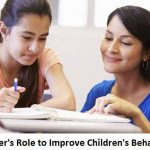 Teacher's Role to Improve Children's Behavior
